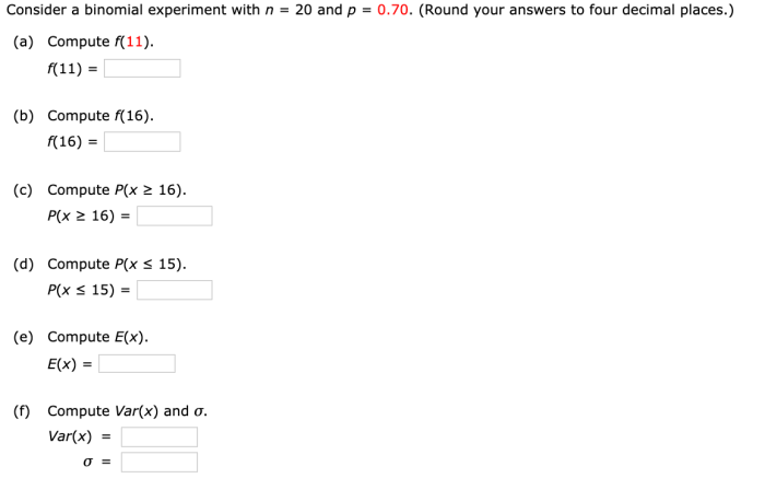 Consider a binomial experiment with n 20 and p 0.70